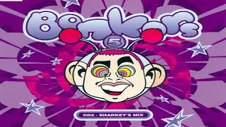 SHARKEY Bonkers 5 - Anarchy in the Universe
