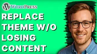How to Replace a WordPress Theme without Losing Content [2026 Full Guide]