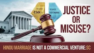 Supreme Court's Landmark Judgment on Alimony: Fairness vs Misuse Explained