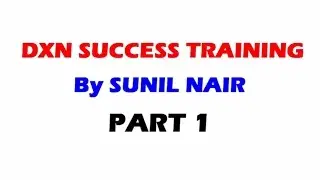 PART 1 - DXN SUCCESS TRAINING By MR SUNIL NAIR (HINDI/URDU)
