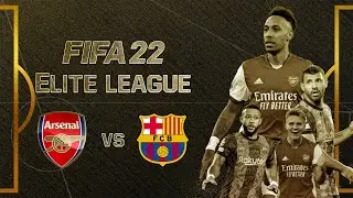 FIFA 22 Elite League | Arsenal vs FC Barcelona
