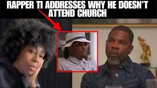 Rapper TI Speaks About  Church Hurt and Jesus Flipping Tables