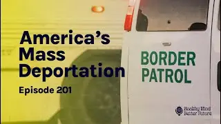 S02 E01 - America's Mass Deportation