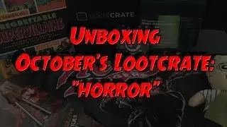 Lootcrate October 2016 Unboxing - 