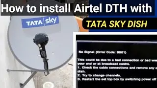 How to install Airtel DTH with Tata Sky Dish || Tata Sky Dish Se Kaise Airtel DTH install Karen
