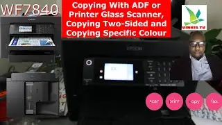 How To Copy with ADF or Printer Glass Scanner, Copying Specific Colour & Copying Two Sided on WF7840