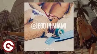 EGO IN MIAMI Selected by ADDAL