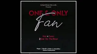 Kain x Tamzz - One and Only Fan Motion Poster | Latest Bollywood Hit Song 2021 |