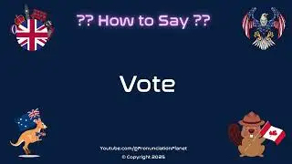 🗳️ 🇺🇸 How to Pronounce Vote? (CORRECTLY) | Pronunciation Planet