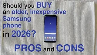 Should You Buy a Cheap Used Samsung Phone in 2026? Pros and Cons