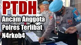 PLDH Anc4m Anggota Polres Terlibat NarK0b4/InfoKriminal