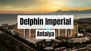 Delphin Imperial Hotel Antalya | The Best All Inclusive Hotel in Antalya?