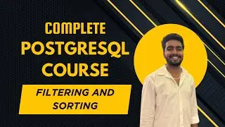 Filtering and Sorting | Complete PostgreSQL Course: From Beginner to Pro