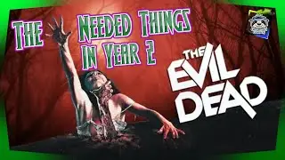 5 MOST NEEDED Changes in Year 2 | Evil Dead: the Game #evildead