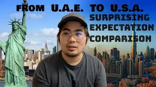 OFW FROM UAE TO USA (EXPECTATIONS/COMPARISONS)
