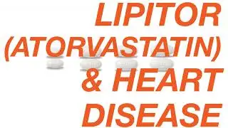 Episode 2: Lipitor and Heart Disease