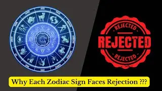 Exploring Zodiac Signs: Unveiling the Reasons Behind Rejections