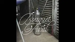 Chill Bump - Bouquet Final (Official Audio)