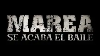 Marea &ndash; Se acaba el baile (V&iacute;deo lyric)