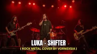 SHIFTER - LUKA | COVER ROCK METAL BY VORNEXSIA