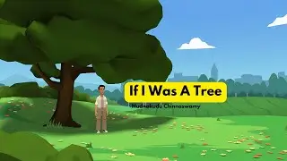 If I Was A Tree Class 11 animation | Animated Explanation in English.