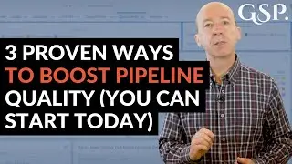 3 Proven Ways To Boost Pipeline Quality (You Can Start Today!)