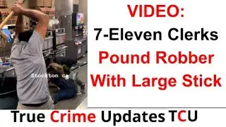 7-Eleven Clerks Pound Robber With Large Stick - D.A. Says No Charges #truecrimecommunity #truecrime