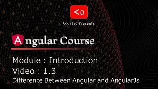 Angular Course | Video 1.3 | Difference Between Angular and AngularJS