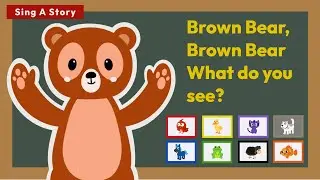 Brown Bear, Brown Bear What Do You See? by Bill Martin Jr. | Sing Along | Educational Song for Kids