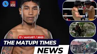 🔵The Matupi Times Weekly News(17/August/2025)