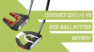 Odyssey Putters: EXO 7S Versus Red Ball Review  #OdysseyPutters #Putters #AlignmentPutters