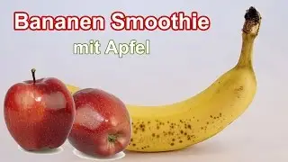 Banane Apfel Smoothie