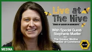 Live at the Hive: Greater Medina Chamber of Commerce Stephanie Mueller talks the Value of Connection