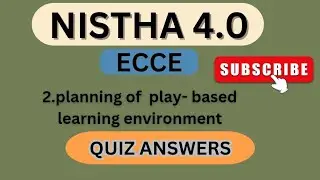 Nistha4.0 ECCE course2# Quiz Answers