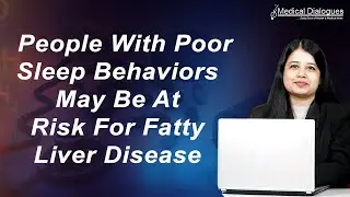 Risk of fatty liver disease for people with poor sleep behaviors