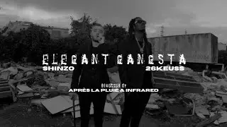 Shinzo Feat 26Keuss - Elegant Gangsta
