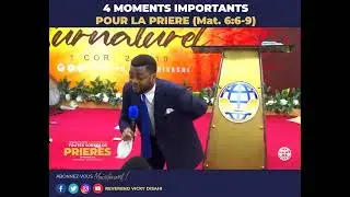 4 Moments Importants Pour La Priere Avec le Reverend Vicky Disashi