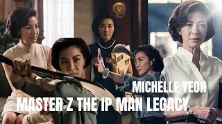 Master Z The Ip Man Legacy 2018 | Michelle Yeoh  | Jin Zhang | Severed Rose | Clarx & SlidV