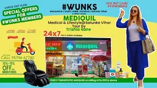 #WUNKS - Discounted Medical and lifestyle Products 24x7  - MEDIQUIL   Store Tour by Trishla Rane