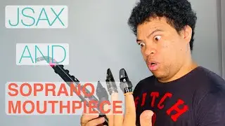 Will Jsax sound better with Soprano mouthpieces???
