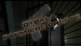DYBALA - PREMIERE PRESSE (Clip officiel)