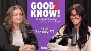 Good To Know in Chester County | ep6 | Sensory FIT