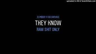 They Know SlimBaby x SidSavage
