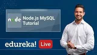 Web Development Live - 2 | Node.js MySQL Tutorial | Node.js Certification Training | Edureka