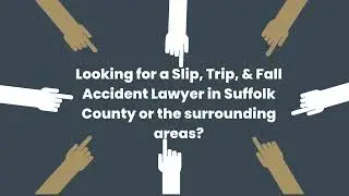 Suffolk County Slip Trip & Fall Accident Lawyer
