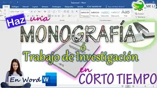 HACER UNA MONOGRAFÍA O TRABAJO DE INVESTIGACIÓN EN WORD
