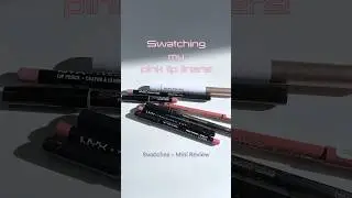 Swatching my pink lip liners!