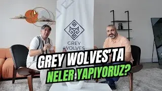 Grey Wolves'ta Neler Yapıyoruz? | Amerika'da İş Kurmak, Amerika'da Yatırım