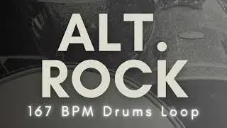 【Alternative Rock】Drums Loop | 167 BPM