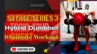 Savage Series 3 Hybrid Dumbbell Workout/Muscular Endurance 
